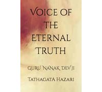 Voice of the Eternal Truth: GURU NANAK DEV JI