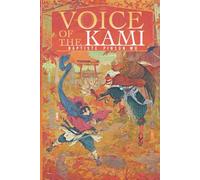 Voice of the Kami: An Epic Adventure of Japanese Folklore and Yokai Hunting: 2 (Yaseki Monogatari)