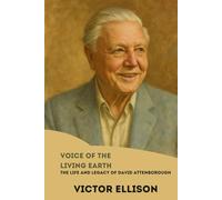 VOICE OF THE LIVING EARTH: LIFE AND LEGACY OF DAVID (Iconic Hero's of Ancient Europe)