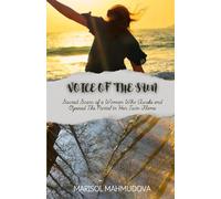 VOICE OF THE SUN: SACRED SCARS OF A WOMAN WHO AWOKE AND OPENED THE PORTAL TO HER TWIN FLAME