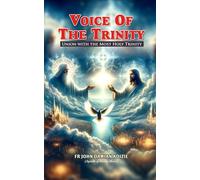 VOICE OF THE TRINITY: Union with the Most Holy Trinity