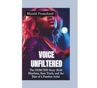 VOICE UNFILTERED: The Doechii Story-Bold Rhythms, Raw Truth, and the Rise of a Fearless Artist