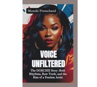 VOICE UNFILTERED: The Doechii Story-Bold Rhythms, Raw Truth, and the Rise of a Fearless Artist