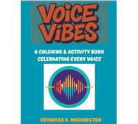 Voice Vibes: A Coloring & Activity Book Celebrating Every Voice