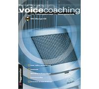 Voicecoaching: Das Trainingskonzept für Gesangstechnik. Grund- Aufbau- und Profiübungen. Atemtechnik. Hilfestellung bei Stimmproblemen. Interpretationshilfen. Anatomieteil mit vielen Abbildungen