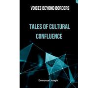 Voices Beyond Borders: Tales of Cultural Confluence