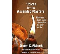 Voices for the Ascended Masters: Masters don't view channeling the way we do
