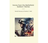 Voices from the Battlefield: Soldiers' Stories (Classic Bundles)