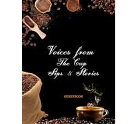 Voices from The Cup - Sips & Stories Guestbook. This cozy and elegant guestbook is crafted for cafés, coffee shops, bistros, 100 pages | 8.25” x 11” perfect for countertop presentation