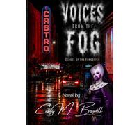 Voices From the Fog: Echoes of the Forgotten
