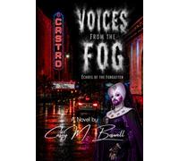 Voices From the Fog: Echoes of the Forgotten