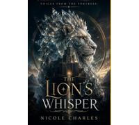 Voices from the Fortress: The Lion's Whisper