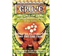 Voices From The Grove: Beltane 2026 to Beltane 2027: The Call of Danu. the Great Mother Goddess of the Celts