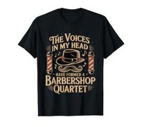 Voices In My Head Formed A Barbershop Quartet - Camiseta gráfica económica