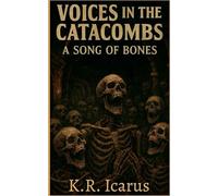 Voices in the Catacombs: A Song of Bones: 5 (Tales from the Nameless Abyss)