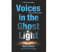 Voices in the Ghost Light: A James Hatch Novel