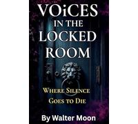 Voices in the Locked Room: Where Silence Goes to Die