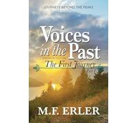 Voices in the Past: The First Journey, Part I: 1 (Journey's Saga)