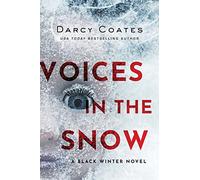 Voices in the Snow: 1 (Black Winter, 1)