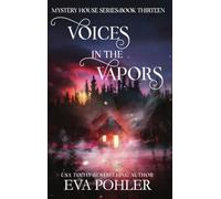 Voices in the Vapors: 13 (Mystery House)