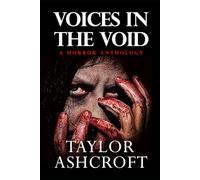 Voices In The Void: A horror anthology