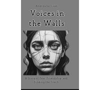 Voices in the Walls: A story of fear, friendship, and finding the truth