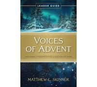 Voices of Advent Leader Guide: The Bible’s Insights for a Season of Hope