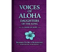 Voices of ALOHA; Daughters of the King VOL. 1: A Choir of Hope