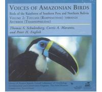 Voices of Amazonian Birds, Vol. 2: Toucans Through Antbirds