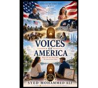 Voices Of America: The Stories, Values, Dreams and Defining Moments That Shaped the United States and Inspired the World
