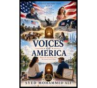 Voices Of America: The Stories, Values, Dreams and Defining Moments That Shaped the United States and Inspired the World