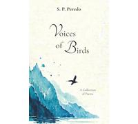 Voices of Birds: A Collection of Poems