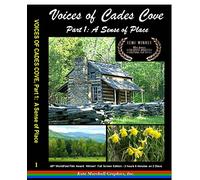 Voices of Cades Cove, Part 1: A Sense of Place