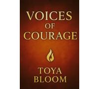 Voices Of Courage: A Story of Strength, Identity, and the Power to Rise