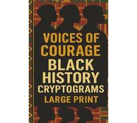 Voices of Courage: Black History Cryptograms