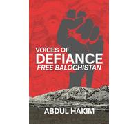 VOICES OF DEFIANCE: A Baloch Testimony of Occupation, Resistance, and the Fight for Justice