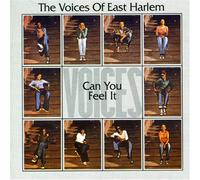 Voices of East Harlem - Can You Feel It?