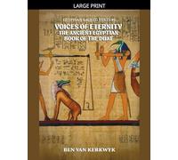 Voices of Eternity, the Ancient Egyptian Book of the Duat: 6 (Egyptian Sacred Texts)