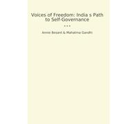 Voices of Freedom: India s Path to Self-Governance (Classic Books)