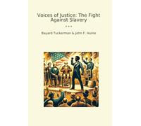 Voices of Justice: The Fight Against Slavery (Classic Bundles)