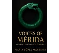Voices of Mérida: A Journey Through Five Centuries