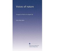 Voices of nature: A sequel to Praise of a simple life