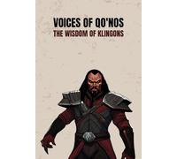 Voices of Qo'noS: The Wisdom of Klingons | Klingon Sayings and Proverbs (The languages of Star Trek)