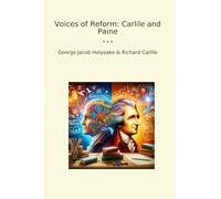 Voices of Reform: Carlile and Paine (Classic Books)