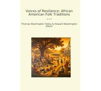 Voices of Resilience: African American Folk Traditions (Classic Books)