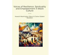 Voices of Resilience: Spirituality and Empowerment in Black Culture (Classic Bundles)