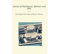 Voices of Resilience: Women and War (Classic Books)