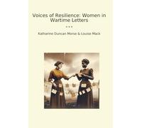 Voices of Resilience: Women in Wartime Letters (Classic Bundles)