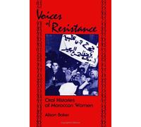 Voices of Resistance: Oral Histories of Moroccan Women (SUNY Series in (SUNY series in Oral and Public History)