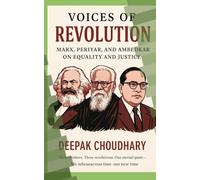 Voices of Revolution: Marx, Periyar, and Ambedkar on Equality and Justice